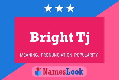 Постер имени Bright Tj