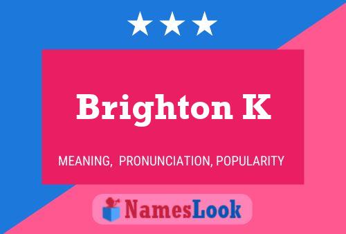 Постер имени Brighton K