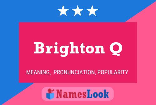 Постер имени Brighton Q