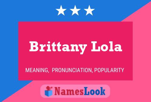 Постер имени Brittany Lola