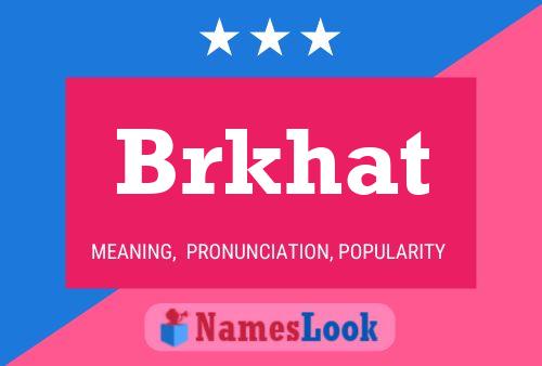 Постер имени Brkhat