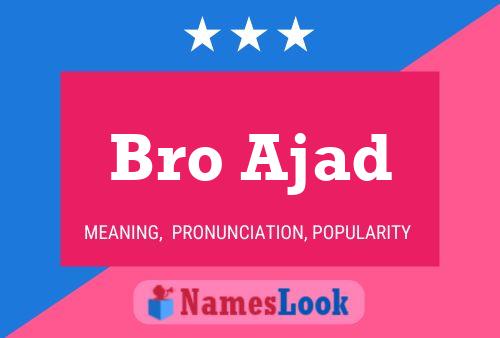 Постер имени Bro Ajad