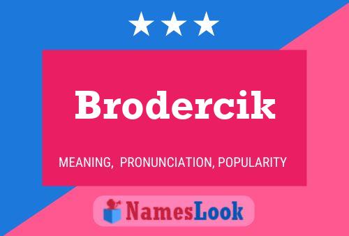 Постер имени Brodercik