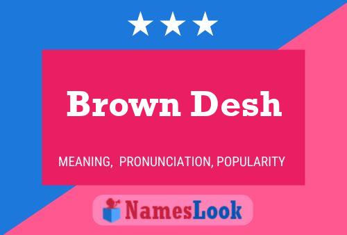 Постер имени Brown Desh