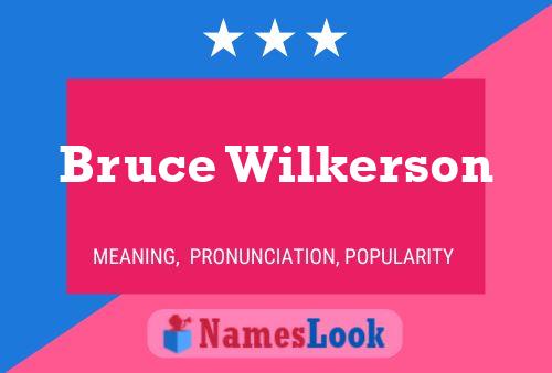 Постер имени Bruce Wilkerson