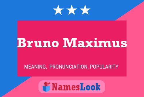 Постер имени Bruno Maximus