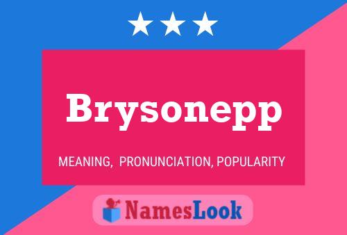 Постер имени Brysonepp