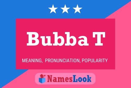 Постер имени Bubba T