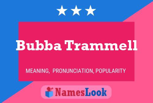 Постер имени Bubba Trammell