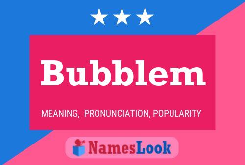 Постер имени Bubblem