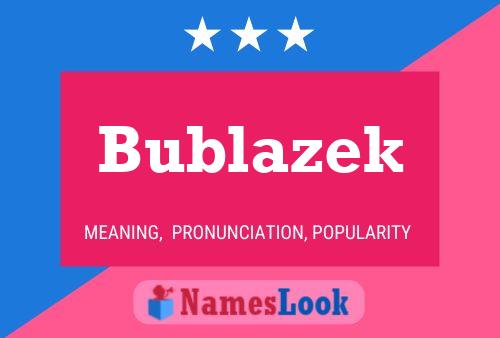 Постер имени Bublazek