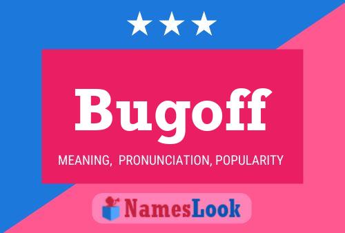 Постер имени Bugoff