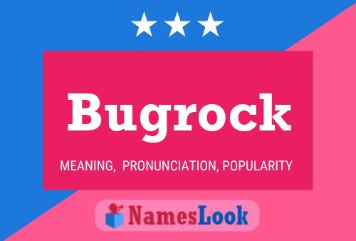 Постер имени Bugrock