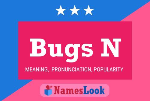 Постер имени Bugs N