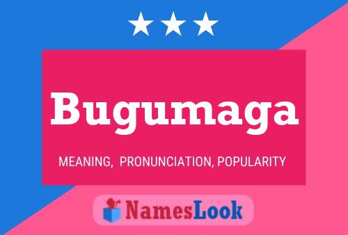 Постер имени Bugumaga