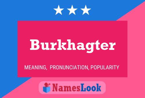 Постер имени Burkhagter