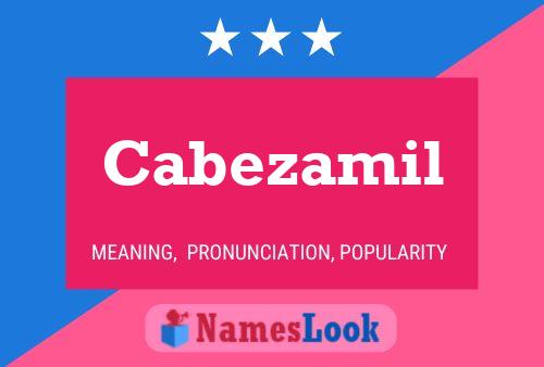 Постер имени Cabezamil