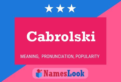 Постер имени Cabrolski