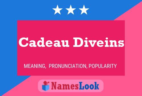 Постер имени Cadeau Diveins