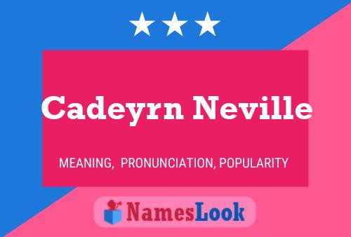 Постер имени Cadeyrn Neville