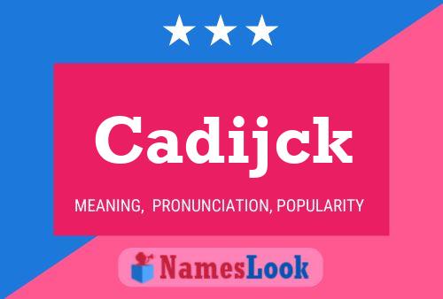 Постер имени Cadijck