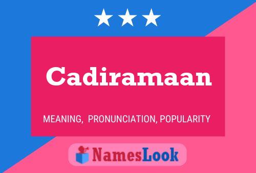 Постер имени Cadiramaan