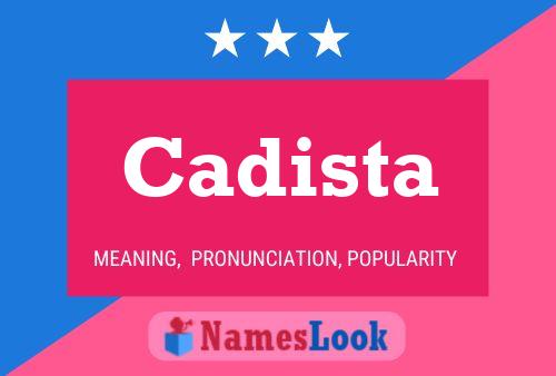 Постер имени Cadista