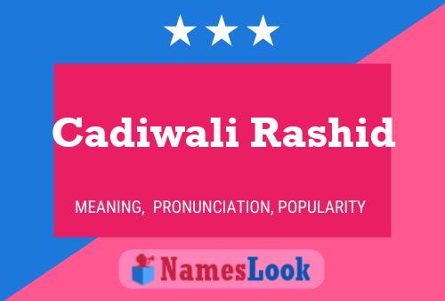 Постер имени Cadiwali Rashid