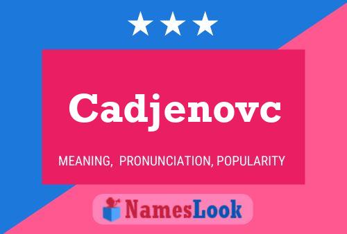 Постер имени Cadjenovc