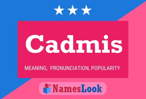 Постер имени Cadmis