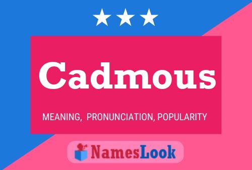 Постер имени Cadmous