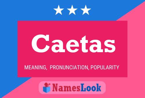 Постер имени Caetas