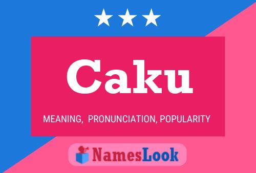 Постер имени Caku