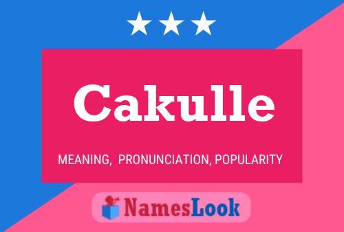 Постер имени Cakulle