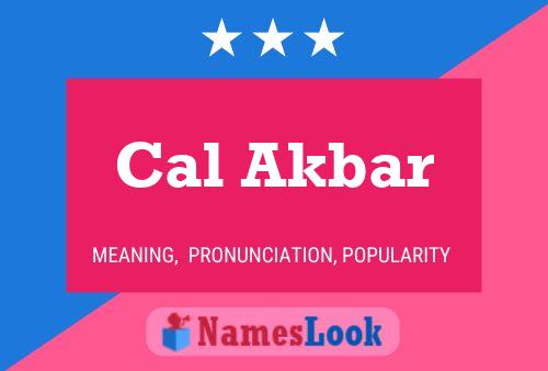 Постер имени Cal Akbar