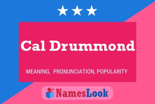 Постер имени Cal Drummond