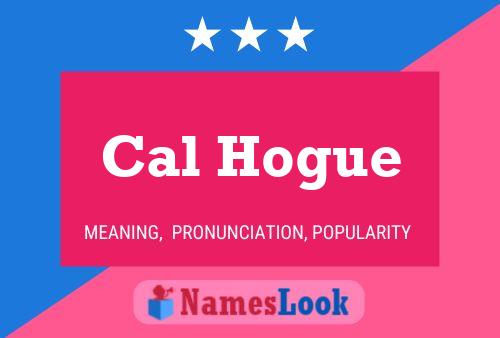 Постер имени Cal Hogue