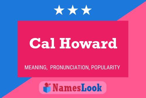 Постер имени Cal Howard