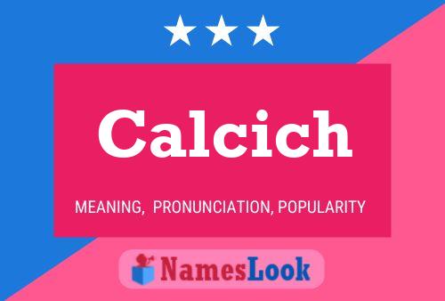 Постер имени Calcich