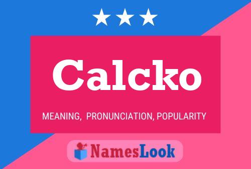 Постер имени Calcko