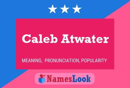 Постер имени Caleb Atwater