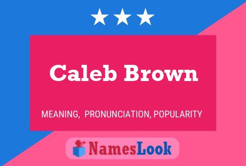 Постер имени Caleb Brown