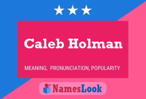 Постер имени Caleb Holman