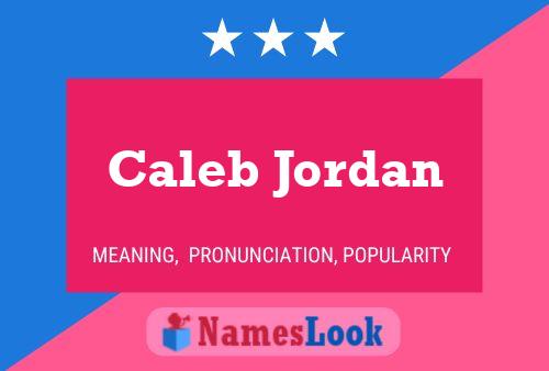 Постер имени Caleb Jordan