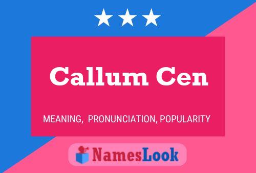 Постер имени Callum Cen