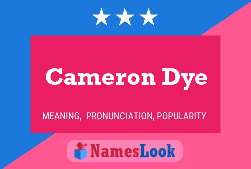 Постер имени Cameron Dye