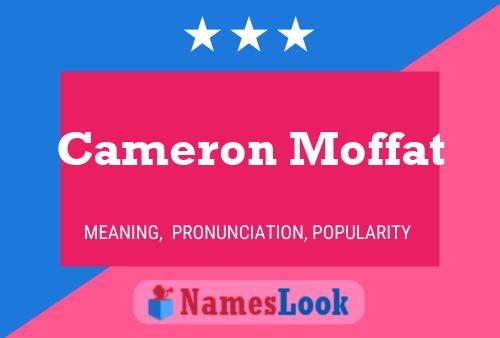 Постер имени Cameron Moffat