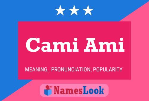 Постер имени Cami Ami