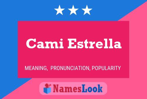 Постер имени Cami Estrella