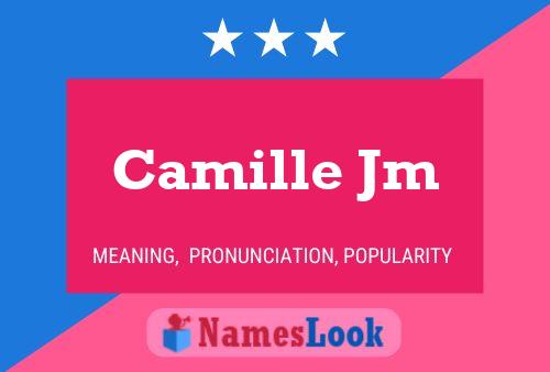 Постер имени Camille Jm